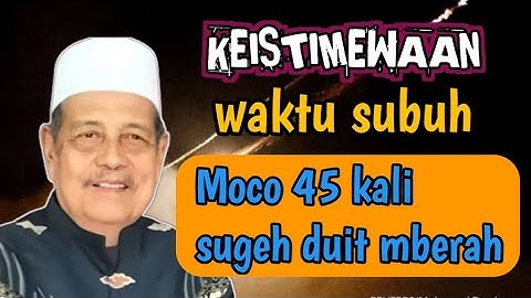 Sakral mustajab doa waktu subuh baca 45 kali  sugeh teko kere minggat - KH Abdul Ghofur 