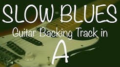 Slow Blues Guitar Backing Track in A  - Durasi: 5:49. 