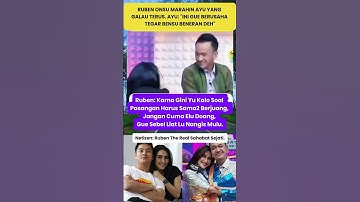 RUBEN ONSU MARAHIN AYU YG NANGIS TERUS, GUE SEBEL LIAT LU NANGIS MULU #ayutingting #rubenonsu #artis