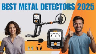 TOP 5 Best Metal Detectors 2025 – Ultimate Treasure Hunting Picks! TOP 5 Best Metal Detectors 2025 – Ultimate Treasure Hunting Picks!