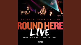 Round Here (Live From Joe'S Bar, Chicago / 2012)
