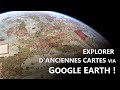 Explorer danciennes cartes via google earth 