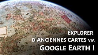Explorer dAnciennes Cartes via Google Earth !