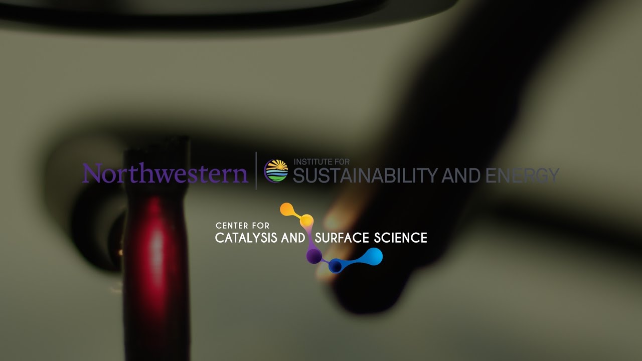 Center for Catalysis and Surface Science at Northwestern University