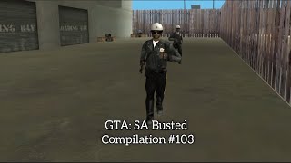 GTA San Andreas - Busted Compilation Part #103 (Seconds approaching 300 subscribers)