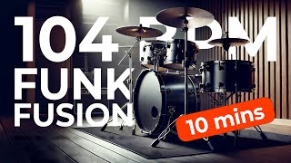 Video thumbnail of "104 BPM 4/4 🥁 10 Minutes FUNK FUSION DRUM LOOP #1 | Drum Beat for Musicians (Practice Time)"