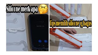 CARI TAU PERBEDAAN SILICON DAN TIPS MEMILIH SILICON YANG BAGUS