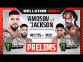 Bellator 301 amosov vs jackson monster energy prelims    dom