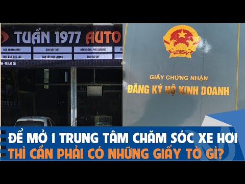 Thủ tục đăng ký kinh doanh cho Trung tâm chăm sóc xe hơi như thế nào?