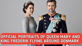 OFFICIAL PORTRAITS OF QUEEN MARY AND KING FREDERIK Flying around Denmark