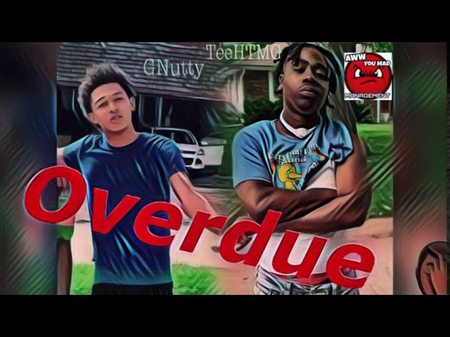 Watch GNutty - Overdue Ft (TeeHTMG) on YouTube Watch GNutty - Overdue Ft (TeeHTMG) on YouTube