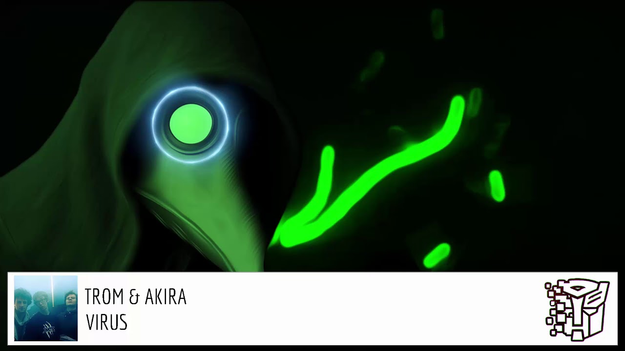 TROM & AKIRA - VIRUS