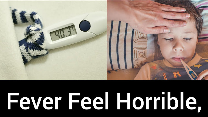 Fever Feels Horrible, but is Actually Awesome!