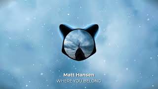 Matt Hansen - WHERE YOU BELONG (Official Visualizer) Resimi