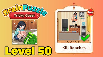 Brain puzzle tricky quest level 50 walkthrough ( kill roaches ) 