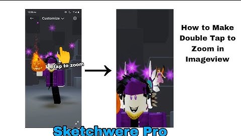 How to Make Double Tap to Zoom on ImageView in Sketchwere Pro