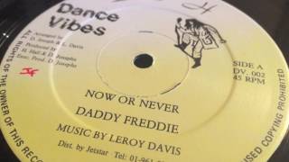 Daddy Freddie - Now or Never + Version - Dance Vibes