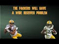 The Packers Will Have A Wide Receiver Problem