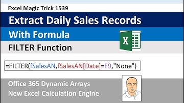 Excel Magic Trick 1539: Extract Daily Sales Records With Formula. FILTER Function (Dynamic Array).