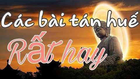 Các bài tán theo nghi thức Phật Giáo Huế ( phần 1) || Tán Nghi Huế|| Nghi Lễ Phật Giáo Huế.