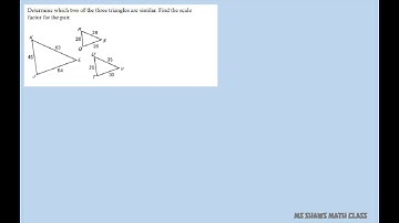 Determine which two of three triangles are similar. Find the scale factor
