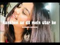 Aankhon Se Dil Mein Utar KeЁЯО ЁЯОз Slowed Reverb Kumar Sanu Alka Yagniks Lofi Slowedandreverb LoveЁЯО ЁЯШН Aankhon Se Dil Mein Utar KeЁЯО ЁЯОз Slowed Reverb Kumar Sanu Alka Yagniks Lofi Slowedandreverb LoveЁЯО ЁЯШН