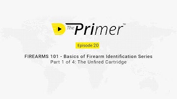 The Primer - Firearms 101: Part 1