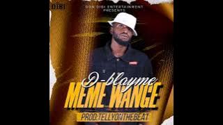 D-Blayme-Meme Wange