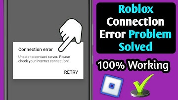 Fix Roblox Connection error Unable to contact server Please check your internet connection 2025