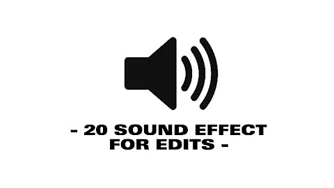 20 Sound Effect For Edits - Sound Effect