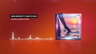 Sean Norvis ft. Zara Taylor - Chasing U around the Sun