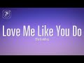 Love Me Like You Do - Ellie Goulding (Lyrics)