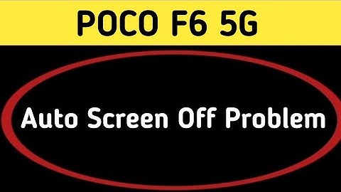 Poco f6 automatic screen off problem, how to change auto screen off in Poco f6