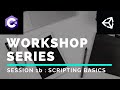 Intro to Game Dev and XR | Workshop 1 | Part 2 | Scripting Basics