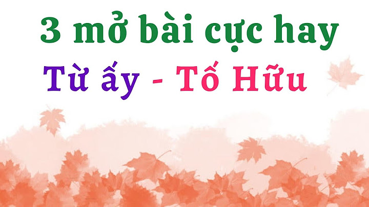 Các bài văn hay nói về bài thơ từ ấy