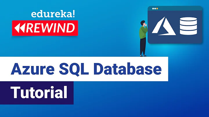 Azure SQL Database Tutorial  | Azure SQL Overview | Microsoft Azure Training | Edureka Rewind -5