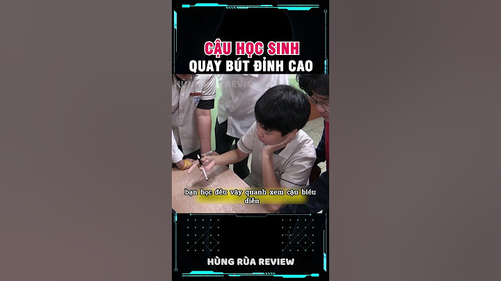 cậu học sinh quay bút đỉnh cao