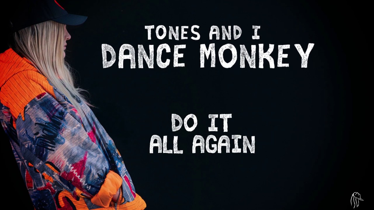 TONES AND I - DANCE MONKEY (LYRIC VIDEO) - YouTube