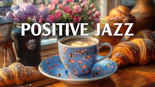 Soft Morning Jazz Music  Relaxing Jazz & Happy May Bossa Nova instrumental for Positive mood,work