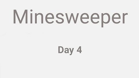 Daily Minesweeper, Day 4