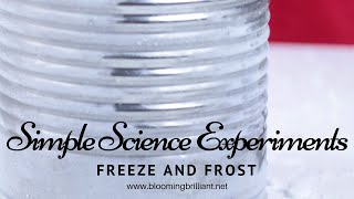 Simple Science Experiments for Kids S1 E4 Freeze and Frost