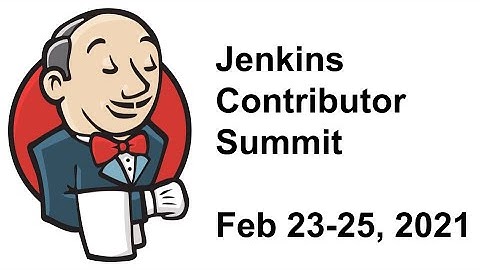 2021 02 23 Jenkins Contributor Summit - Opening Session