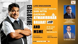 Live on 27th July 12PM with  Shri Nitin Gadkari JI on Atmanirbhar Bharat and MSME