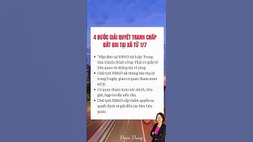 4 Bước giải quyết tranh chấp đất đai tại xã từ 1/7/2025 #shortvideo #doandungbds