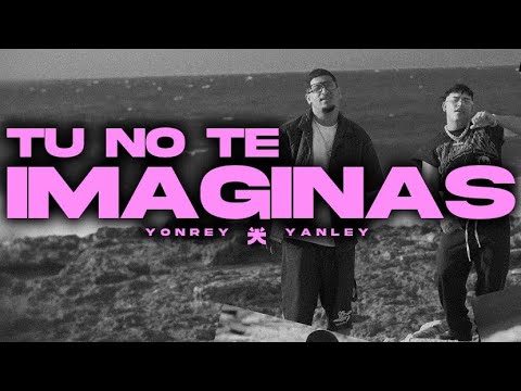 YONREY & YANLEY - TU NO TE IMAGINAS (OFFICIAL VIDEO) | MASTER VEGA | MORFFA LA PROMO #reparto