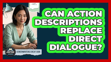 Can Action Descriptions Replace Direct Dialogue?