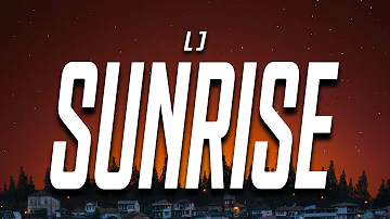 LJ - Sunrise (Lyrics)