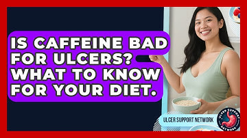 Is Caffeine Bad For Ulcers? What To Know For Your Diet. - Ulcer Support Network