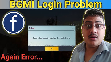 BGMI Login Problem Today | Server Is Busy Please Try Again Later Error Code DB Error | BGMI Not Open