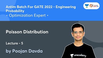 L 5 | Poisson Distribution | Antim Batch For GATE 2022 - Engineering Probability | Poojan
